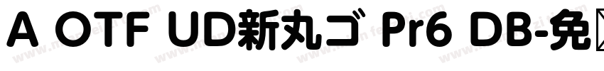 A OTF UD新丸ゴ Pr6 DB字体转换